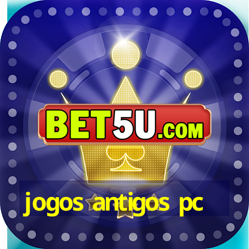 jogos antigos pc